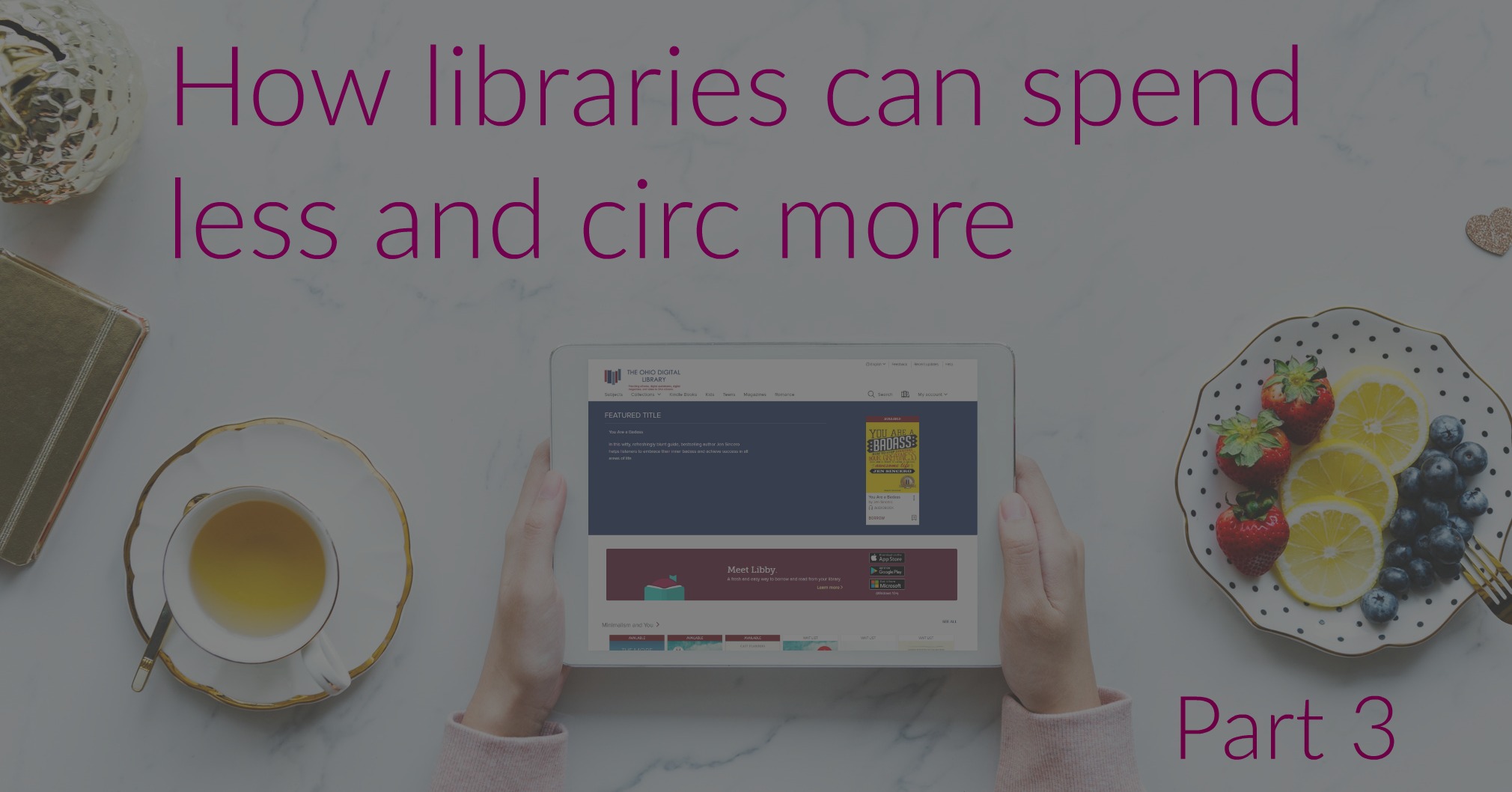How libraries can spend less and circ more (Part 3/3)