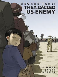 they called us enemy george takei graphic novel cover