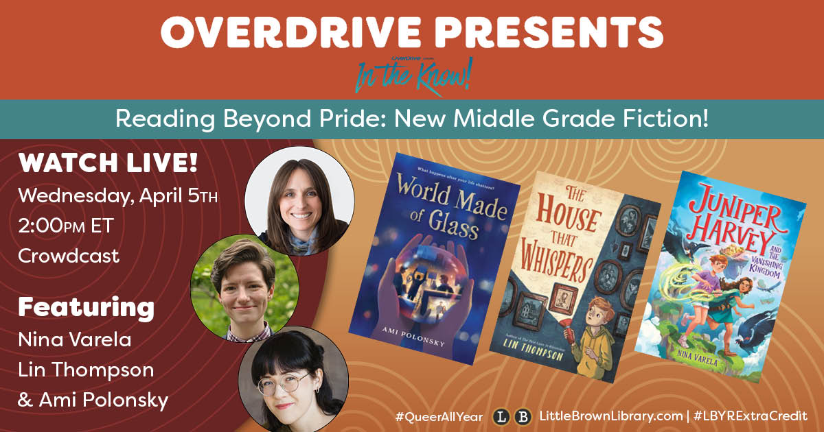 Join Little, Brown Books for Young Readers (LBYR) for an exclusive In the Know presentation on Wednesday, April 5 at 2pm EST focusing on LGBTQ+ books for kids
