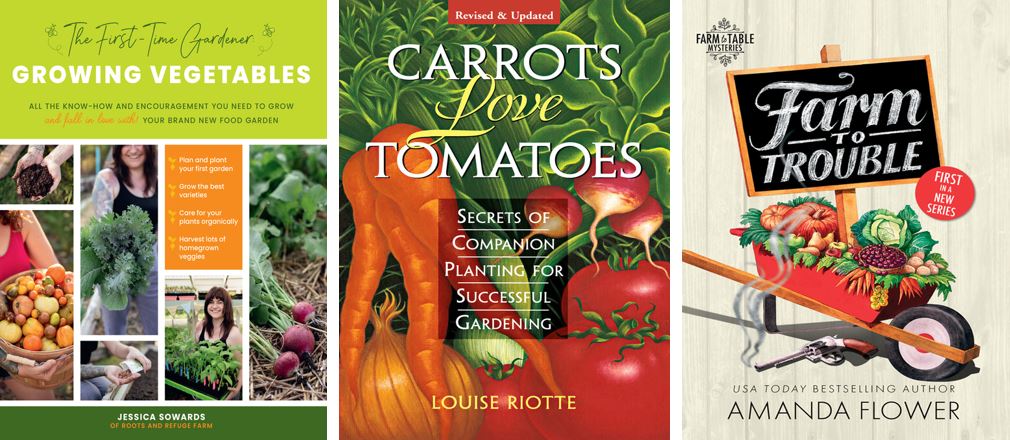 Best spring reads includes The First Time Gardener, Carrots Love Tomatoes, and Farm to Trouble