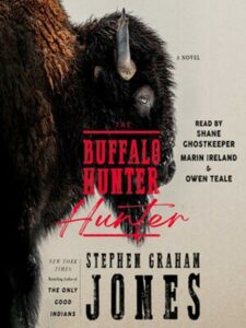 The Buffalo Hunter Hunter by Stephen Graham Jones