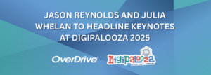 Jason-Reynolds-andJulia-Whelan-to-Headline-Keynotes-at-Digipalooza-2025