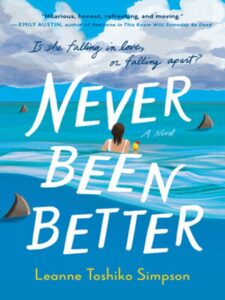 Book cover of "Never Been Better" by Leanne Toshiko Simpson