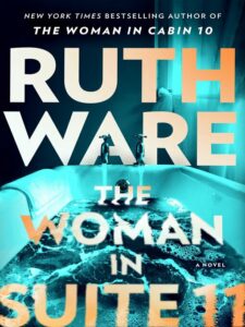 Book cover of The Woman in Suite 11 by Ruth Ware