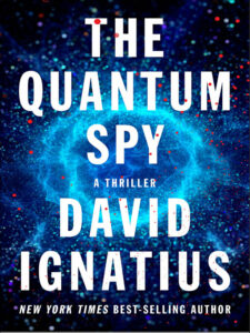 book cover for The Quantum Spy by David Ignatius