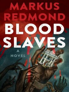 Book cover of Blood Slaves by Markus Redmond
