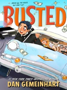 The book cover for Busted by Dan Gemeinhart