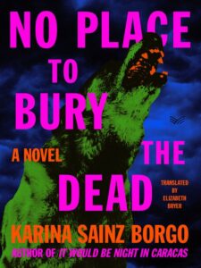 Book cover of "No Place to Bury the Dead" by Karina Sainz Borgo