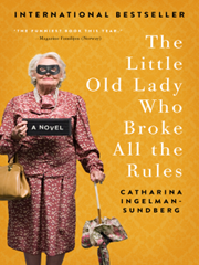 Cover for The Little Old Lady Who Broke All the Rules by Catharina Ingelman-Sundberg 
