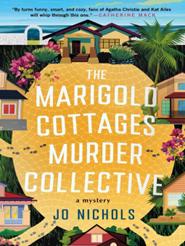 Cover for The Marigold Cottages Murder Collective by Jo Nichols