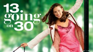 Movie poster of 13 Going on 30