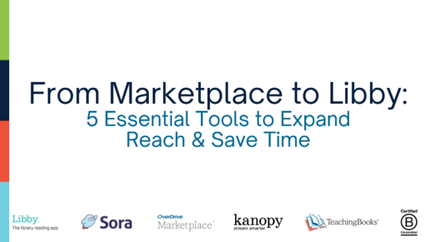Webinar Recap: 5 Essential Marketplace Tools to Expand Reach in Libby