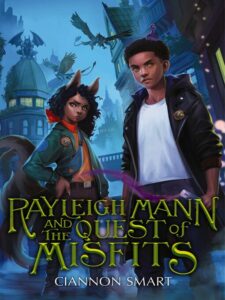 Book cover of "Rayleigh Mann and the Quest for Misfits" by Ciannon Smart