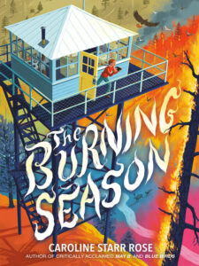 Book cover of "The Burning Season" by Caroline Starr Rose