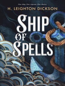 Book cover of "Ship of Spells" by H. Leighton Dickson