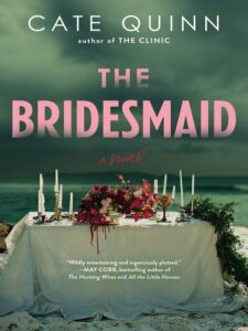 Book cover of "The Bridesmaid" by Cate Quinn