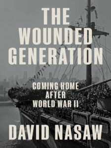 Book cover of "The Wounded Generation" by David Nasaw