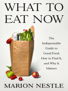 Book cover of "What to Eat Now" by Marion Nestle