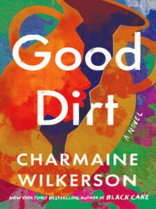 Cover for Good Dirt by Charmaine Wilkerson