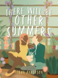 Book cover of "There Will be Other Summers" by Tegan Anderson