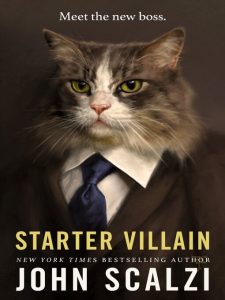 Book cover of "Starter Villain" by John Scalzi