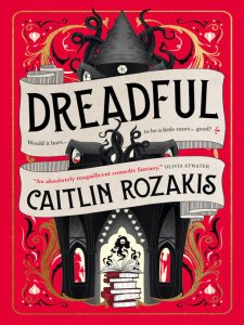 Book cover of "Dreadful" by Caitlin Rozakis
