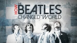 Movie poster of "How The Beatles Changed the World"