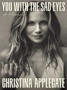 "You With the Sad Eyes "by Christina Applegate
