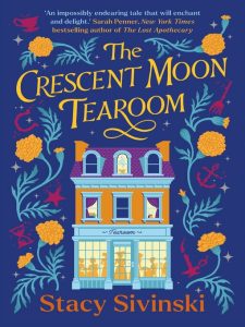 Book cover of "The Crescent Moon Tearoom" by Stacy Sivinski