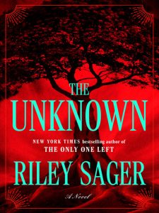 Book cover of "The Unknown" by Riley Sager