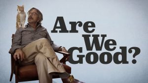 Film poster of "Are We Good?"