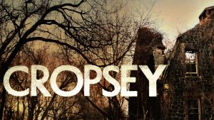 Film poster of "Cropsey"