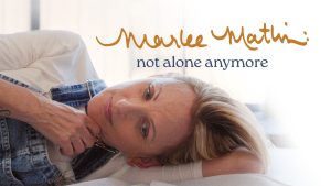 Film poster of Marlee Matlin: Not Alone Anymore"